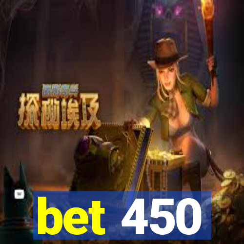 bet 450